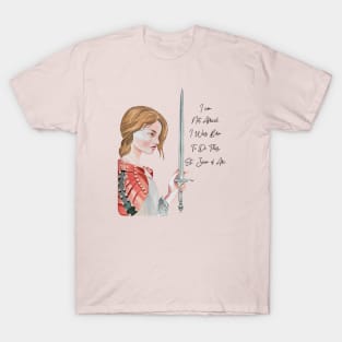 St Joan of Arc Am Not Afraid I Was Born Do This Saint T-Shirt